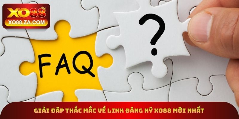 Giải đáp thắc mắc về link đăng ký xo88 mới nhất