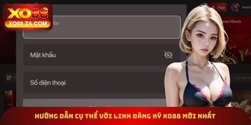 Hướng dẫn cụ thể với link đăng ký xo88 mới nhất