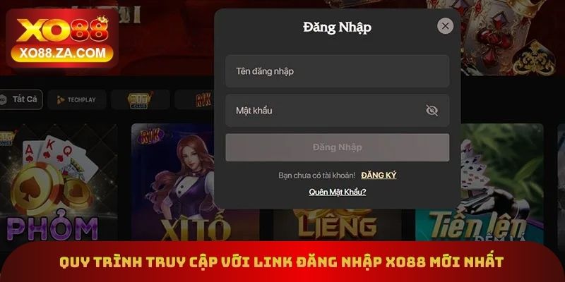 Quy trình truy cập với link đăng nhập xo88 mới nhất
